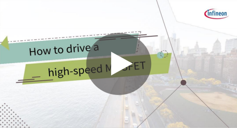 Infineon´s training – How to drive a high-speed power MOSFET